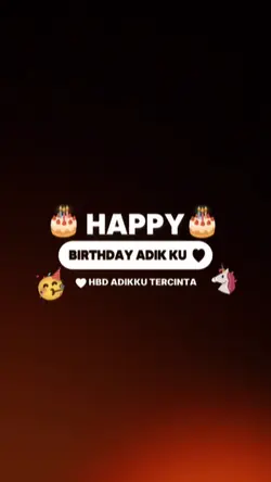 HAPPY BIRTHDAY ADIK 