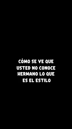 no sabes de estilos