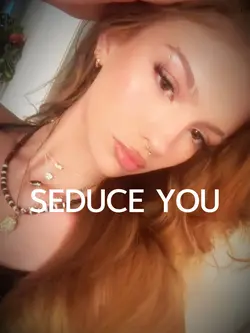 Seduce you