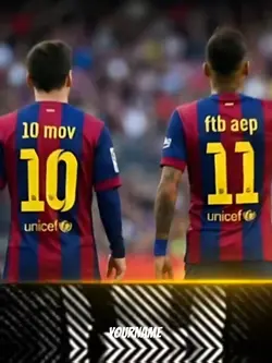 MESSI×NEYMAR EDIT