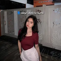 skip! idola lu burik