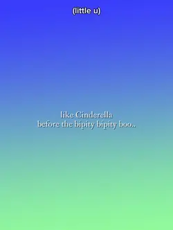 like Cinderella