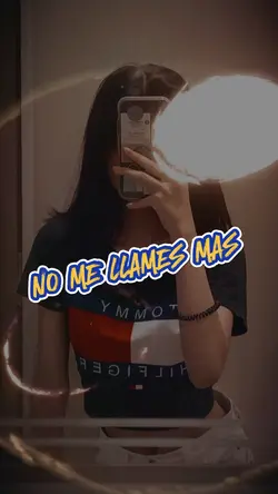 No me llames mas