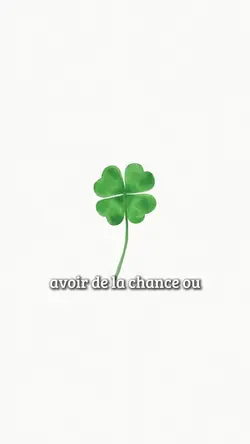 avoir de la chance<3