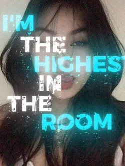 HIGHEST IN THE ROOM