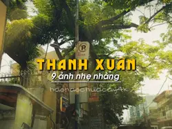 Thanh xuân - 9 ảnh