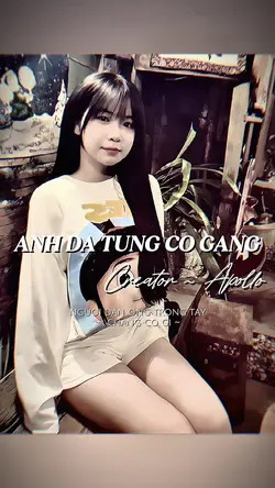 ANH ĐÃ TỪNG CỐ GẮNG 