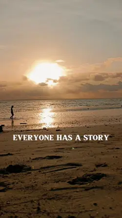 Everyone has a story