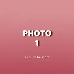 I could be mom👩