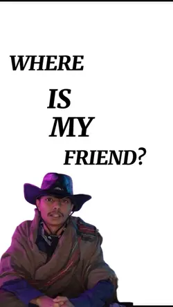 Where is my friend 