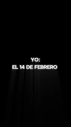 Yo: el14 de febrero
