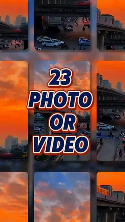 23 video or photo 