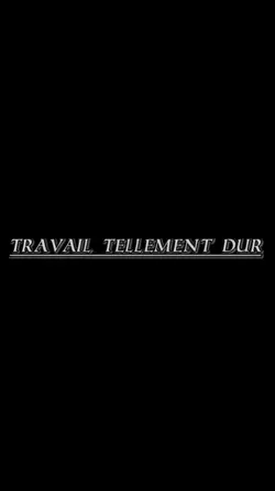 Travail dur 