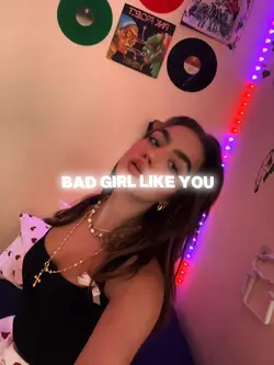 Bad Girl like you 