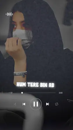 HUM TERE BIN AB