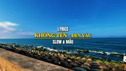 KHÔNG TÊN - ĐEN VÂU