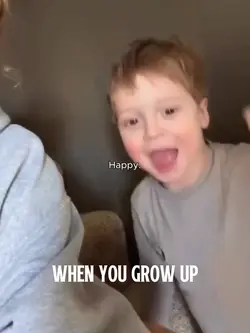 When you grow up