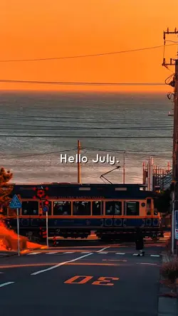 Hello July 