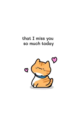 Missed you today 
