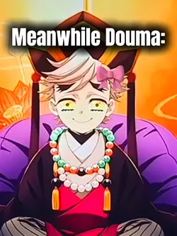 Douma just chillin 😭