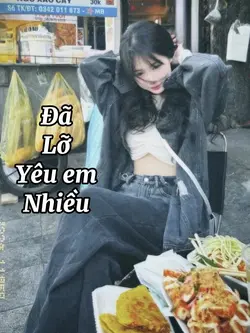 Đã lỡ yêu em nhiều🫶