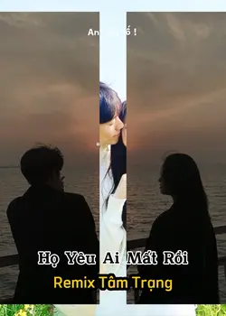 Họ Yêu Ai Rồi !