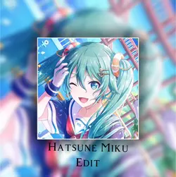Miku Edit