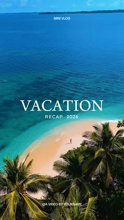 VACATION RECAP