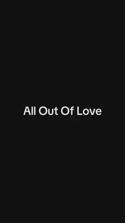 All Out Of Love