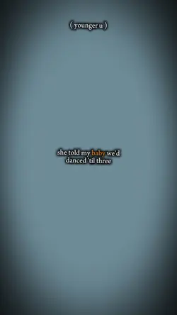 She told my baby