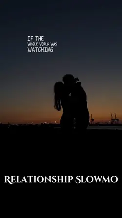 Relationship SlowMo