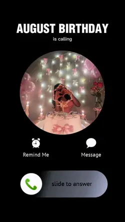 AUGUST BIRTHDAY CALL