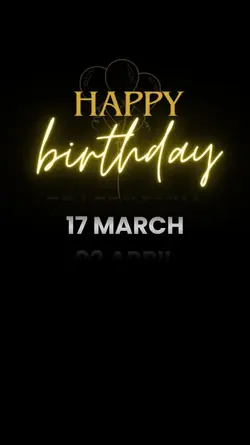 BIRTHDAY 17 MARCH