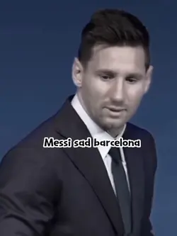 Messi sad barcelona