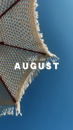 Life in august