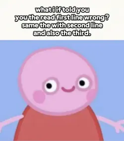 What if I told u