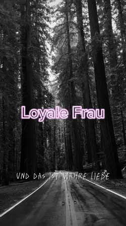 Loyale Frauen