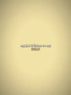 my job if listen to
