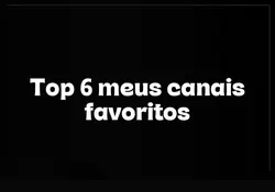 Meus youtuber fav