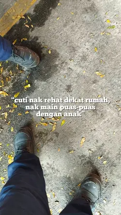 CUTI NAK REHAT