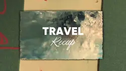 Travel recap