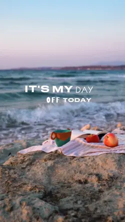 Its My Day Off Today