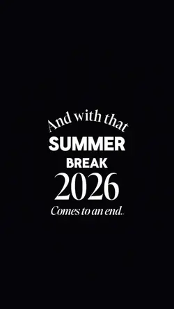 SUMMER BREAK 2026
