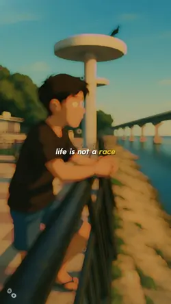 Life is not a race 