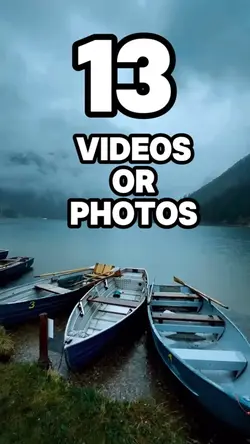 13 videos or photos 