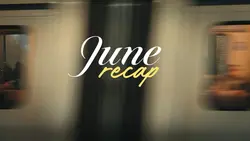 JUNE RECAP