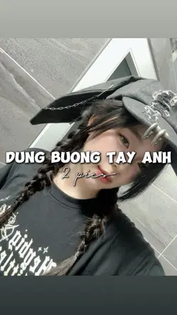 ĐỪNG BUÔNG TAY ANH