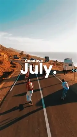 Goodbye July