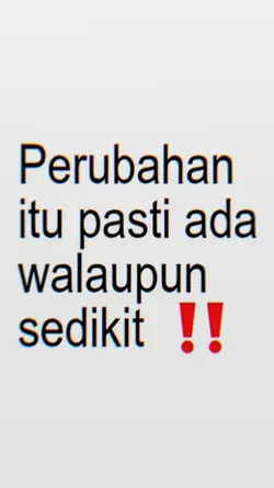 Perubahan itu pasti 