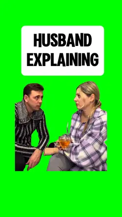 HUSBAND EXPLAINING